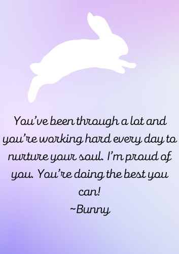you-ve-been-through-a-lot-and-you-re-working-hard-every-day-to-nurture-your-soul-i-m-proud-of-you-you-re-doing-the-best-you-can_1678279587.png