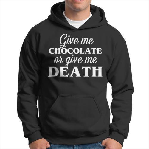 give-chocolate-death-funny-chocoholic-t-hoodie-20240131100056-uilhyd3a-s4-1215369957_1788091936.jpg