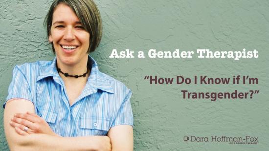 How do I know if I am transgender?